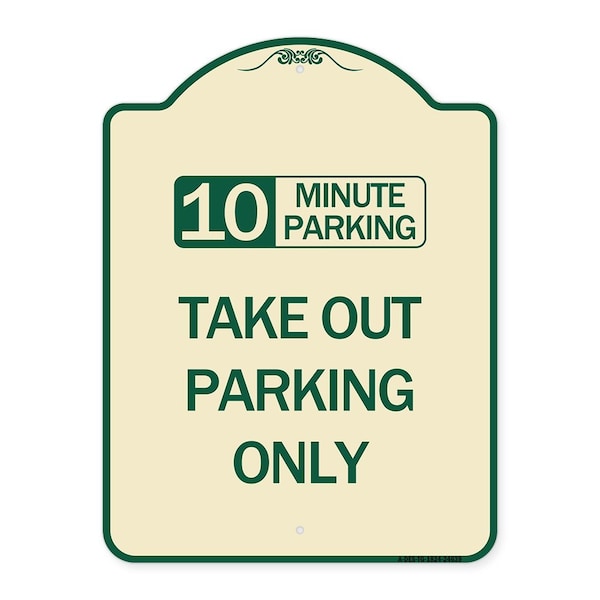 10 Minutes Parking Take Out Parking Heavy-Gauge Aluminum Sign, 24" x 18", TG-1824-24639
